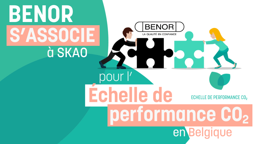 BENOR S'ASSOCIE À SKAO POUR L'ÉCHELLE DE PERFORMANCE CO2 EN BELGIQUE